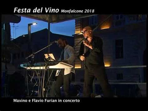 Maxino E Flavio Furian Alla Festa Del Vino Di Monfalcone Youtube