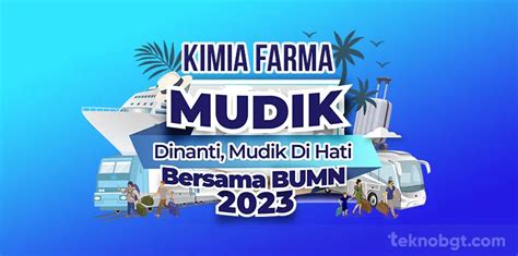 Link Pendaftaran Mudik Gratis Kimia Farma