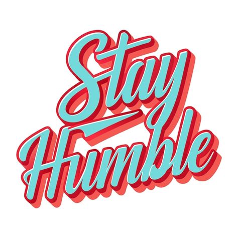 Premium Vector Stay Humble Typography On White