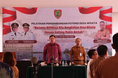 Kembangkan Potensi Desa Wisata Pemprov Kalteng Lakukan Pelatihan Di