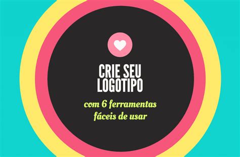 Ferramentas Para Criar Um Logotipo Para Sua Loja Virtual Boxloja