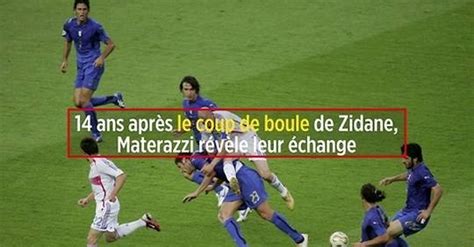 Vidéo 14 ans après le coup de boule de Zidane Materazzi révèle leur