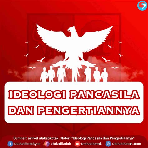 Ideologi Pancasila Dan Pengertiannya Utakatikotak