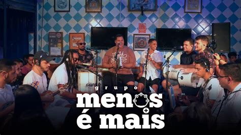 Roda De Samba Do Grupo Menos Mais Youtube