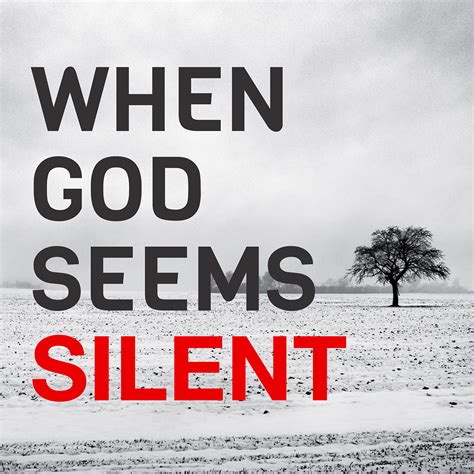 When God Seems Silent Part 2