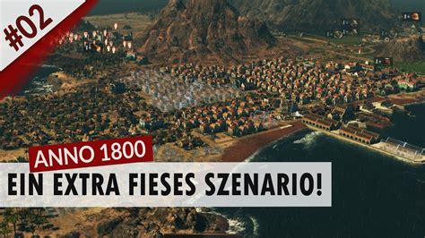 ANNO 1800 KEIM DER HOFFNUNG 02 Ein Extra Fieses Szenario German