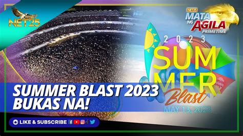 2023 Summer Blast Sa Philippine Arena Complex Sa May 13 Na Mata Ng