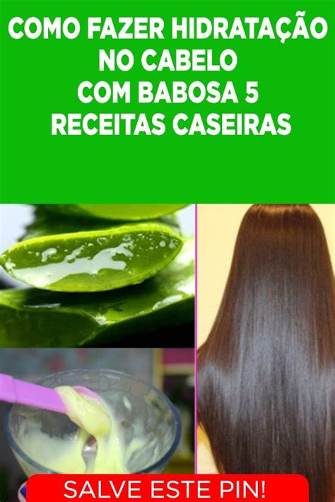 Como Fazer Hidrata O No Cabelo Babosa Receitas Caseiras Saiba