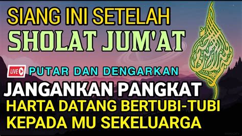 Putar Dzikir Ini Jum At Siang Insya Allah Tak Perlu Kaget Rezeki