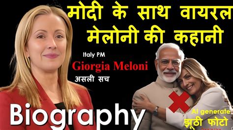 Georgia Meloni Biography Modi With