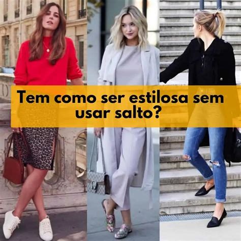 Tem Como Ser Estilosa Sem Usar Salto Escola De Estilo