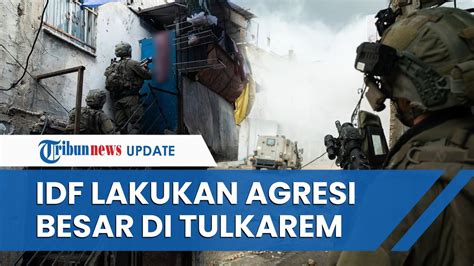 Video Pasukan Israel Gelar Agresi Besar Di Tulkarem Tepi Barat