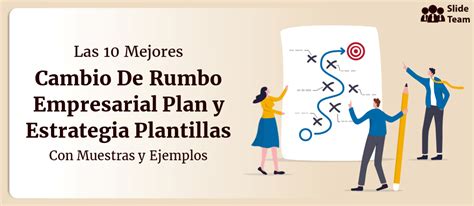 Las Mejores Plantillas De Plan Y Estrategia De Cambio De Negocio Con