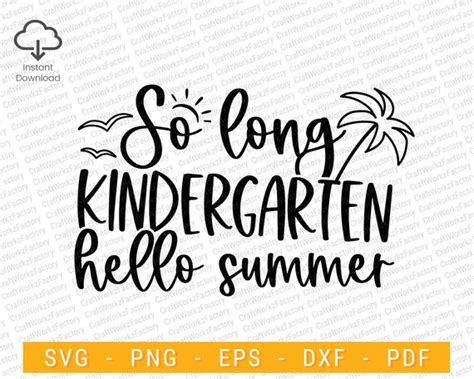 So Long Kindergarten Hello Summer Svg Graduation T Etsy