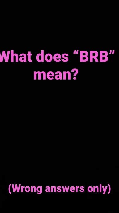 What Does Brb Mean Youtube