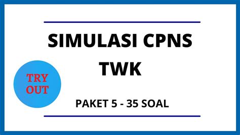 SOAL CPNS 2021 DAN KUNCI JAWABAN TERBARU TWK PAKET 5 CPNS TRY OUT