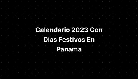 Calendario 2023 Con Dias Festivos En Panama IMAGESEE