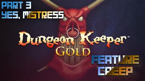 Dungeon Keeper Part Yes Mistress Youtube