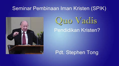 Seminar Pembinaan Iman Kristen Spik Quo Vadis Pendidikan Kristen