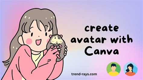 Creating An Avatar Using Canva A Comprehensive Guide Trend Rays