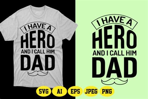 I Have A Hero And I Call Him Dad Svg Graphic By Fatimaakhter01936 · Creative Fabrica