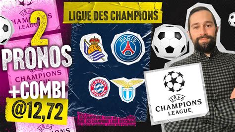 Pronostic Foot Ligue Des Champions Real Sociedad PSG Bayern Munich