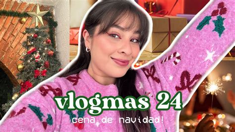 Vlogmas Cena De Navidad Ltimo Vlogmas Del A O Valehb Youtube