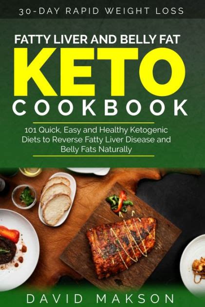 Fatty Liver And Belly Fat Keto Cookbook 101 Quick Easy And Healthy