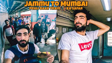 Jammu To Mumbai Pehli Baar Kiya Train Ka Safar Travel Vlog Youtube