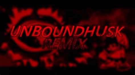 Unboundhusk Remix Vs Dave Bambi Fantrack Youtube