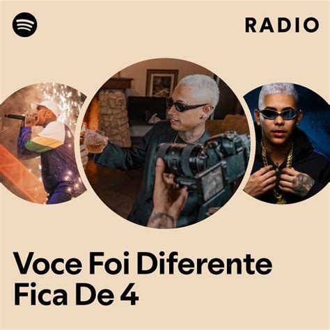 Voce Foi Diferente Fica De Radio Playlist By Spotify Spotify