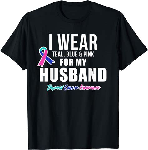 Thyroid Cancer Shirt For Husband Cancer Awareness Products