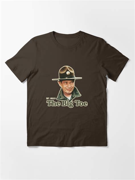 "Sgt. Hulka: The Big Toe" Essential T-Shirt for Sale by xProgenT20 ...