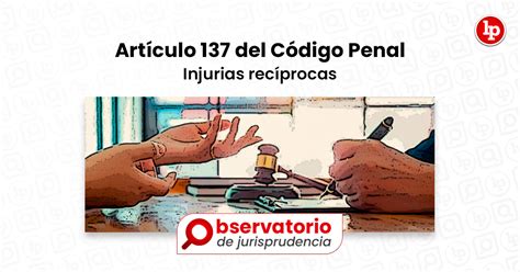 Jurisprudencia Del Art Culo Del C Digo Penal Injurias Rec Procas Lp