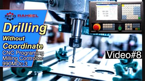 Drilling W O Coordinates Rotate Milling Program Milling Programming