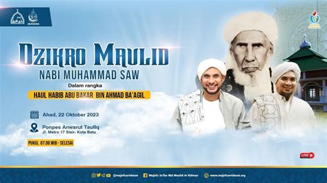 Live Dzikro Maulid Nabi Muhammad Dan Haul Al Habib Abu Bakar Ba Agil