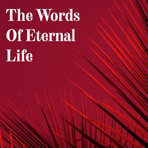 The Words Of Eternal Life Hope Harbor Church