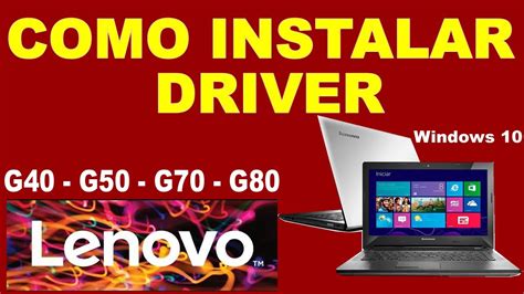 Como Instalar Driver Lenovo G40 G50 G70 G80 Passo A Passo YouTube