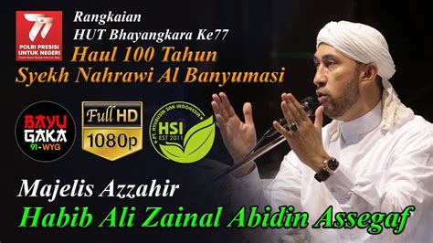 Habib Ali Zainal Abidin Assegaf Part 3 Majelis Azzahir Haul 100 Tahun Syekh Nahrawi Al