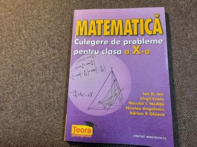 Matematica Culegere De Probleme Pentru Clasa A X A Ion D Ion Neculai I