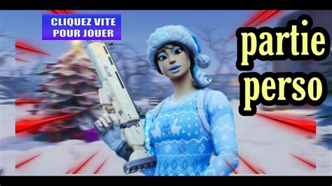 Live Fortnite FR Chapitre 2 Saison 1 Partie Perso Duo Section Pp