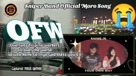 Ofw By Ashmine Revived By Saudi Of Sniper Band Official Moro Song Youtube