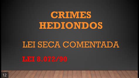 CRIMES HEDIONDOS LEI SECA COMENTADA LEI N º 8 072 1990 YouTube