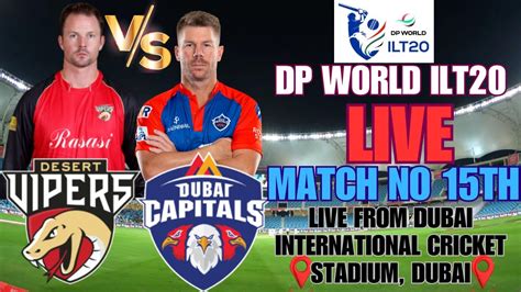 LIVE DP WORLD ILT 20 LEAGUE 24 LIVE 17TH MATCH DESERT VIPERS VS