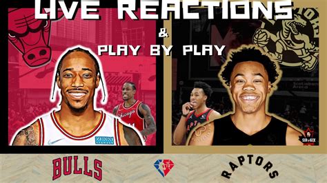 Chicago Bulls Vs Toronto Raptors Live Nba Reactions And Play By Play