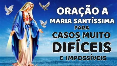 Ora O Milagrosa A Maria Sant Ssima Para Casos Muito Dif Ceis