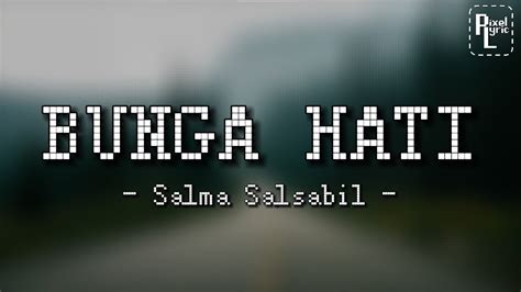 Bunga Hati Salma Salsabil Lirik YouTube