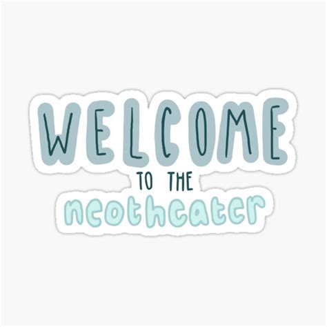 Welcome To The Neotheater Sticker For Sale By Alisoncarranza Redbubble