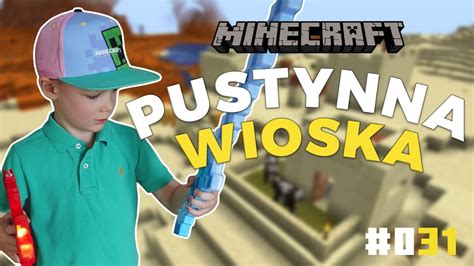 Gram z Tatą w Minecraft Survival Nowa wioska Villagerów pustynia i