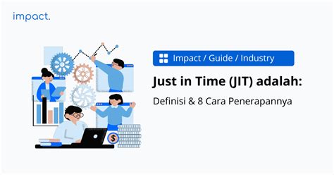 8 Langkah Penerapan Metode Just In Time JIT Yang Efisien